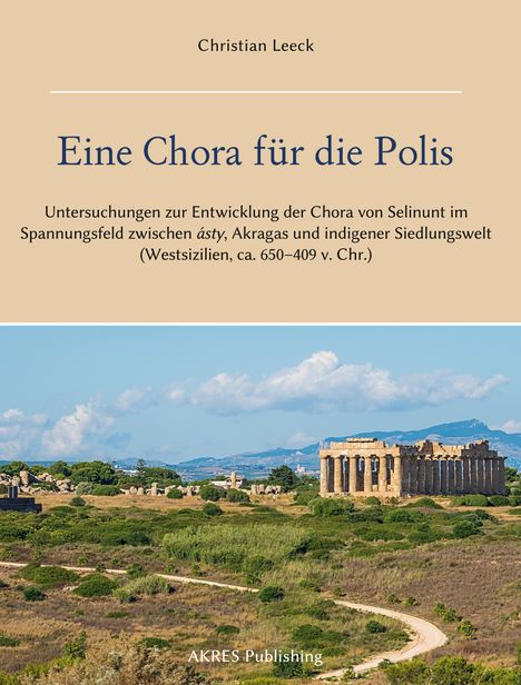 Christian Leeck: Eine Chora für die Polis, Buch