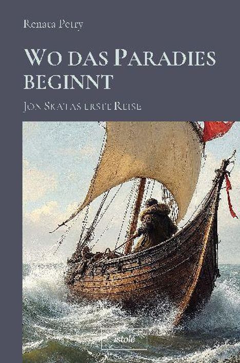 „WO DAS PARADIES BEGINNT“, „JON SKATAS ERSTE REISE“. Ein Segelschiff auf stürmischer See, mit geblähtem Segel.