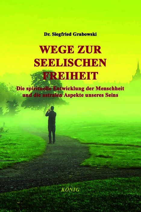 Siegfried Grabowski: Wege zur seelischen Freiheit, Buch