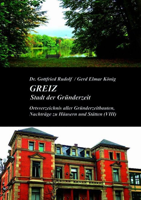 Dr. Gottfried Rudolf / Gerd Elmar König: GREIZ - Stadt der Gründerzeit. Bild: See mit Bank und altes Backsteingebäude.