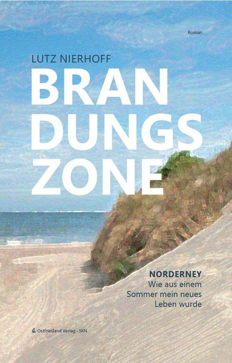 Text: "Lutz Nierhoff, Brandungszone. Norderney: Wie aus einem Sommer mein neues Leben wurde. Roman." Sandszene mit Dünen.