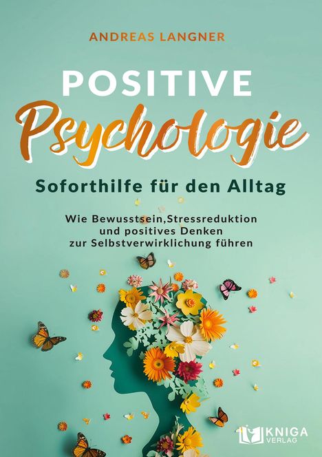 Andreas Langner: Positive Psychologie - Soforthilfe für den Alltag, Buch