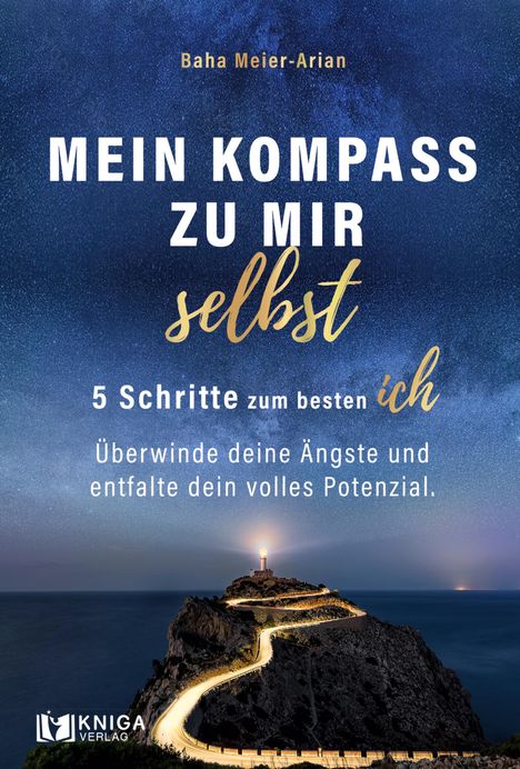 Baha Meier-Arian: Mein Kompass zu mir selbst: 5 Schritte zum besten Ich, Buch