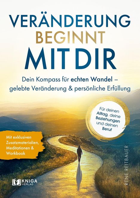 „Veränderung beginnt mit dir“ – dein Kompass für echten Wandel. Illustration: Person auf goldener Straße in Landschaft.