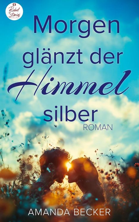 Amanda Becker: Morgen glänzt der Himmel silber, Buch