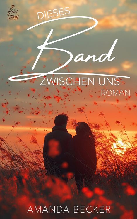 Amanda Becker: Dieses Band zwischen uns, Buch