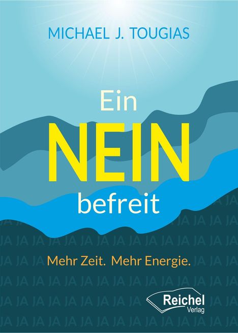 "Ein NEIN befreit", Untertitel: "Mehr Zeit. Mehr Energie." Hintergrund in verschiedenen Blautönen mit einem Logo unten rechts.