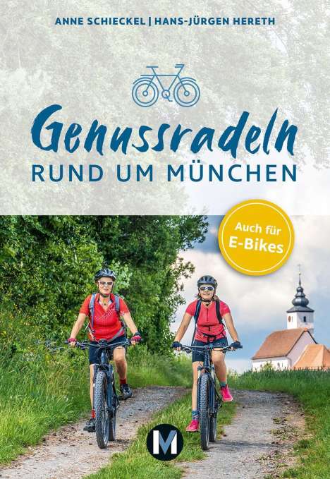 Anne Schieckel: Genussradeln rund um München, Buch