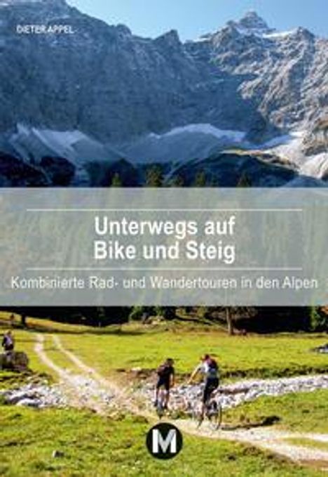 Dieter Appel: Unterwegs auf Bike und Steig, Buch