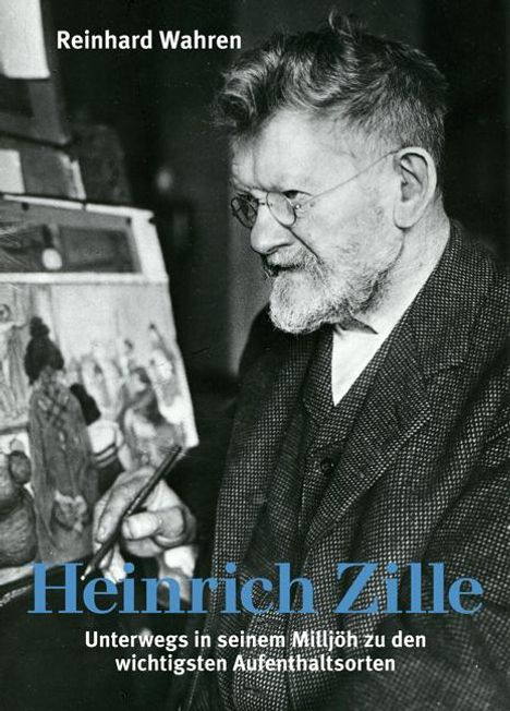 Reinhard Wahren: Heinrich Zille, Buch