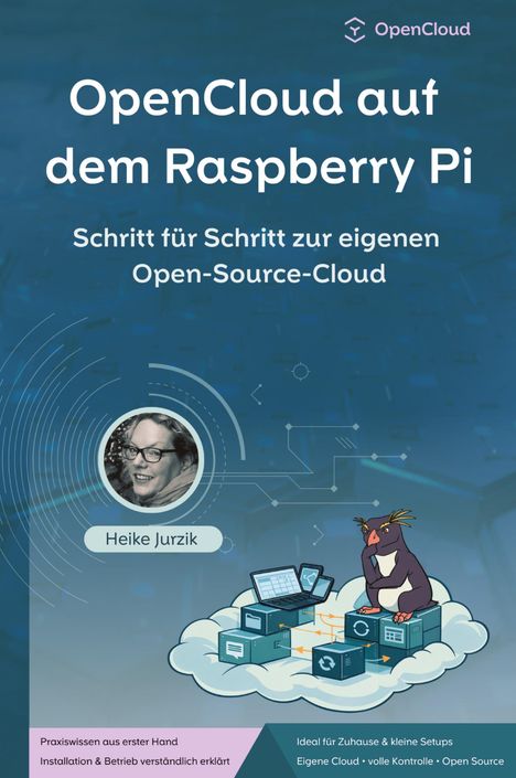"OpenCloud auf dem Raspberry Pi. Schritt für Schritt zur eigenen Open-Source-Cloud. Heike Jurzik." Illustration: Pinguin.