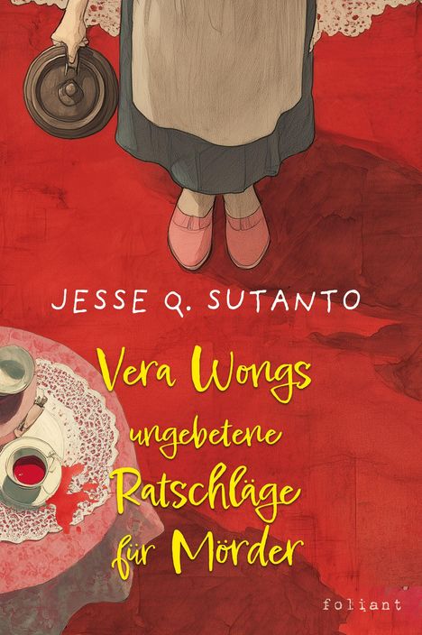 "Jesse Q. Sutanto", "Vera Wongs ungebetene Ratschläge für Mörder". Illustration einer Person mit Teekanne auf rotem Boden.