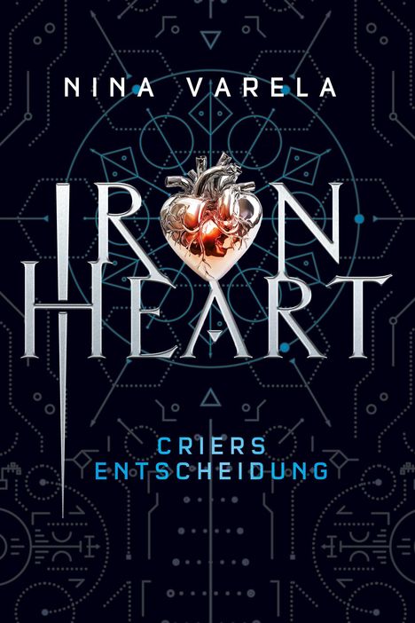 Nina Varela: Iron Heart - Criers Entscheidung, Buch