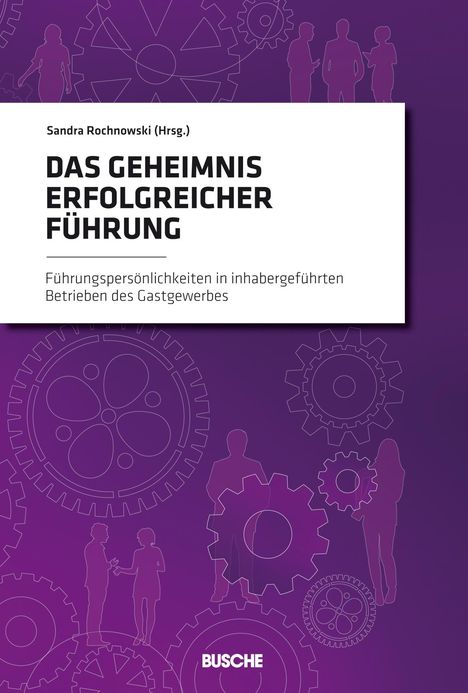 Das Geheimnis erfolgreicher Führung, Buch