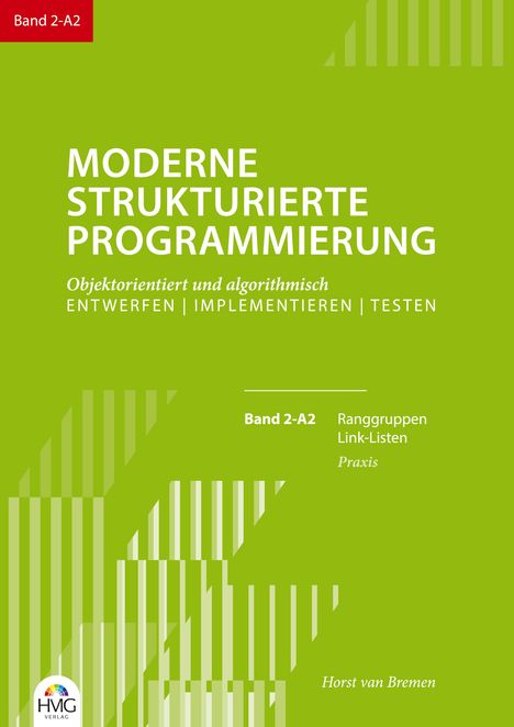 Horst van Bremen: Moderne Strukturierte Programmierung Band 2-A2: Praxis, Buch