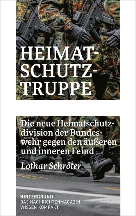 HEIMAT-SCHUTZ-TRUPPE. Soldaten in Tarnkleidung mit Gewehren. Stiefel marschieren. Weiterer Text unten: "Lothar Schröter".