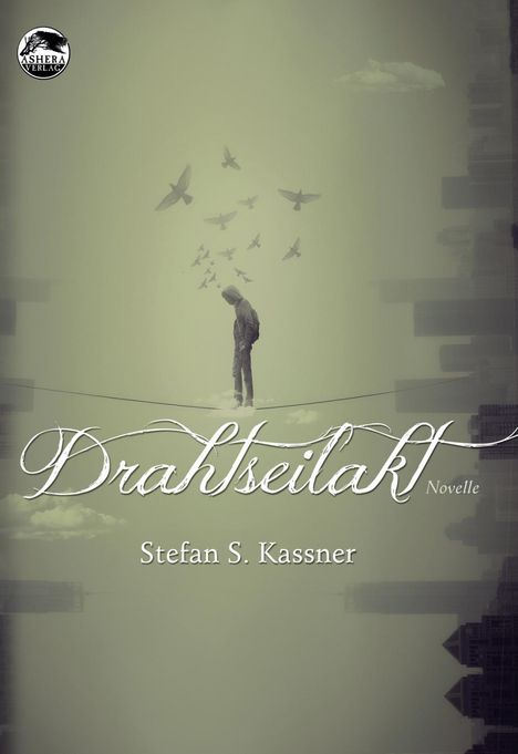 Stefan S. Kassner: Drahtseilakt, Buch