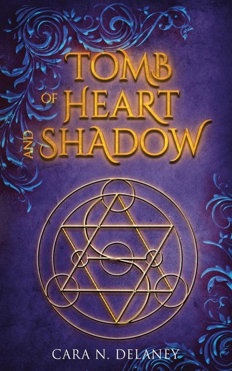 Cara N. Delaney: Tomb of Heart and Shadow, Buch
