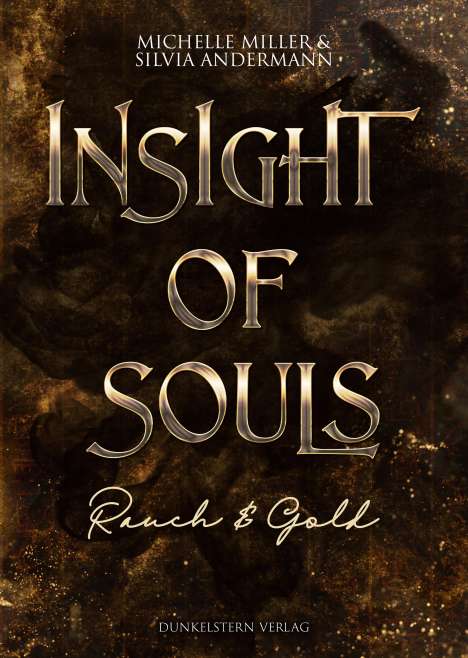 Silvia Andermann: Insight of Souls - Rauch &amp; Gold, Buch
