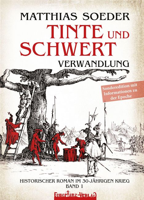 „Matthias Soeder - Tinte und Schwert: Verwandlung, Sonderedition mit Informationen zur Epoche.“ Historische Szene.