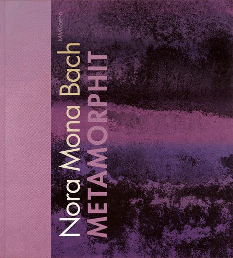 Kristina Bake: Nora Mona Bach: Metamorphit, Buch