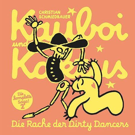 "Christian Schmiedbauer: Kauboi und Kaktus – Die Rache der Dirty Dancers." Comic-Stil mit tanzenden Skelett und Figur.