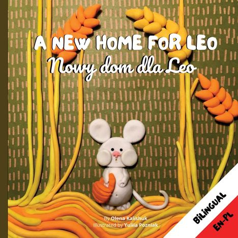 Olena Kalishuk: A New Home for Leo/ Nowy dom dla Leo, Buch