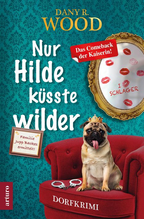 Dany R. Wood: Nur Hilde küsste wilder, Buch