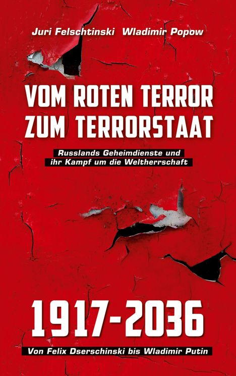 Juri Felschtinski: Vom roten Terror zum Terrorstaat, Buch