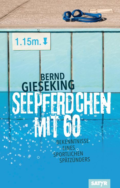 Bernd Gieseking: Seepferdchen mit Sechzig, Buch