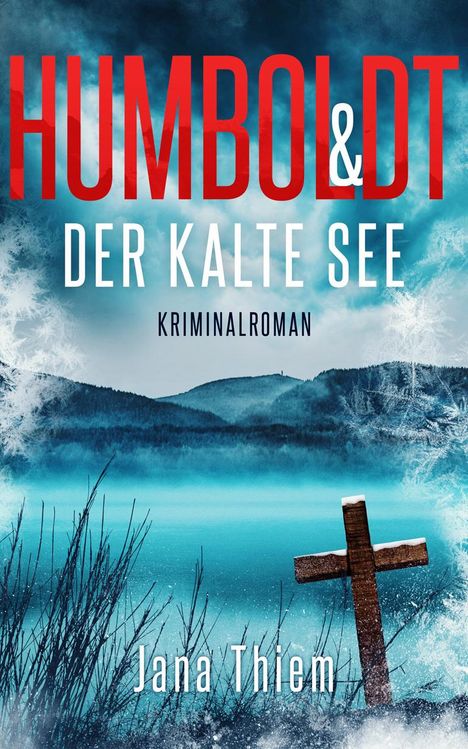 Jana Thiem: Humboldt und der kalte See, Buch