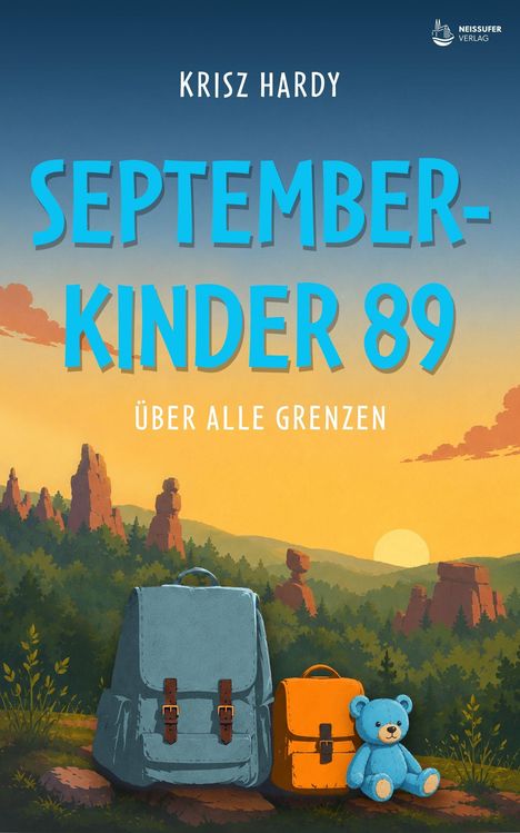 "KRISZ HARDY. SEPTEMBERKINDER 89. ÜBER ALLE GRENZEN." Illustration eines blauen Rucksacks, einem gelben Rucksack und einem blauen Teddybär in einer Waldlandschaft bei Sonnenuntergang.