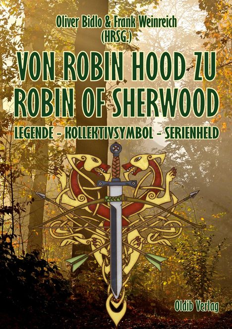 Oliver Bidlo & Frank Weinreich (Hrsg.), "VON ROBIN HOOD ZU ROBIN OF SHERWOOD", Illustration mit Schwert und Drachen.