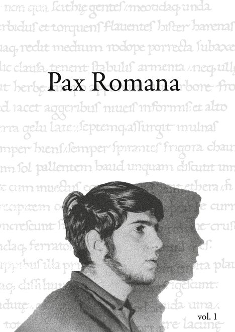 Text: "Pax Romana, vol. 1." Ein Mann im Profil mit Schatten, vor einem lateinischen Schrifttext. Schwarz-Weiß-Illustration.