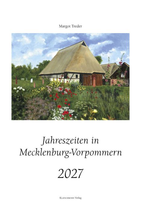 Text: "Margot Treder, Jahreszeiten in Mecklenburg-Vorpommern, 2027". Illustration: Reetgedecktes Haus, blühender Garten.