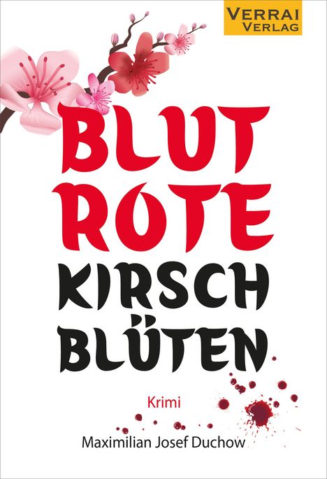 Maximilian Josef Duchow: Blutrote Kirschblüten, Buch