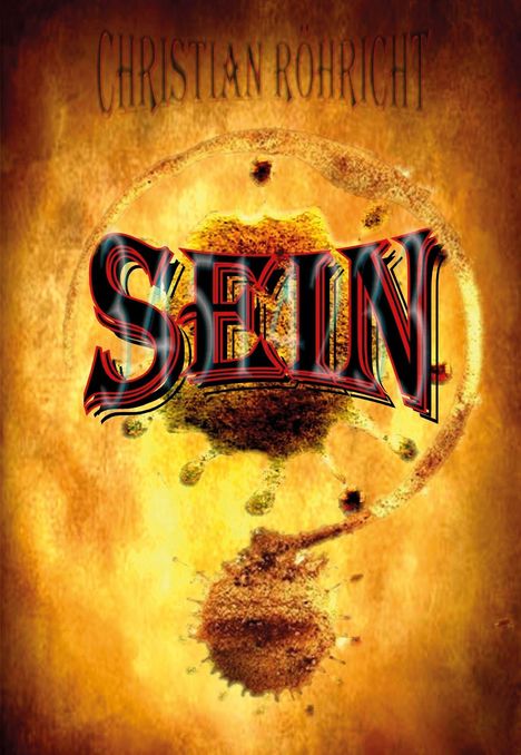 SEIN in großen, auffälligen Buchstaben. Hintergrund in erdigen Orange- und Brauntönen mit abstraktem Muster.