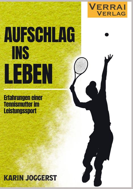„AUFSCHLAG INS LEBEN“, Erfahrungen einer Tennismutter im Leistungssport. Silhouette eines Tennisspielers beim Aufschlag.