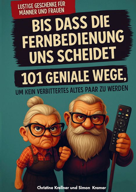 Christine Krellner: Bis dass die Fernbedienung uns scheidet, Buch