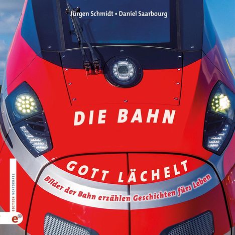 Jürgen Schmidt: Die Bahn - Gott lächelt, Buch