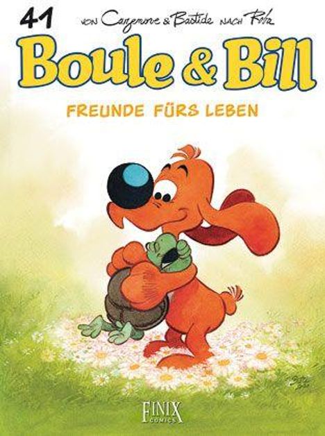Oben: "41" und "Boule & Bill". Darunter: "Freunde fürs Leben". Das Bild zeigt einen fröhlichen Hund mit einer Schildkröte.