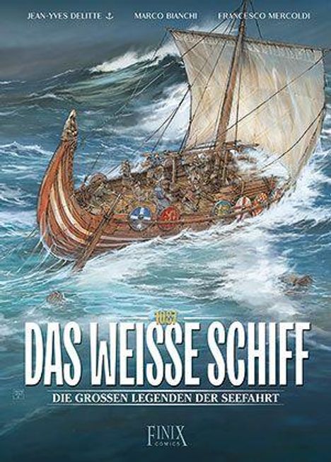 „DAS WEISSE SCHIFF: DIE GROSSEN LEGENDEN DER SEEFHART“. Illustration eines Wikinger-Schiffes auf stürmischer See.