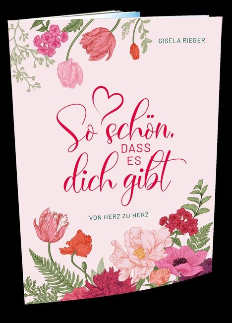 "So schön, dass es dich gibt. Von Herz zu Herz." Buntes Blumendesign auf pastellfarbenem Hintergrund.