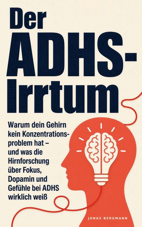 "Der ADHS-Irrtum. Warum dein Gehirn kein Konzentrationsproblem hat..."; rote Kopf-Silhouette mit Glühbirnen-Gehirn.