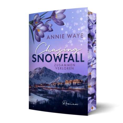 Annie C. Waye: Chasing Snowfall: Zusammen verloren, Buch