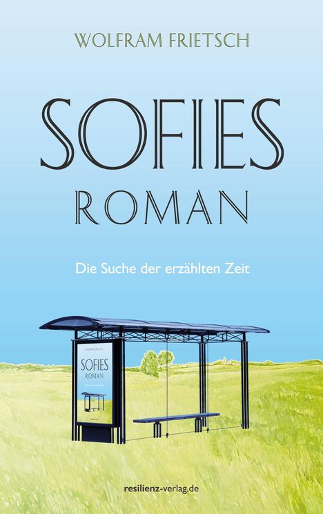 Wolfram Frietsch: Sofies Roman, Buch