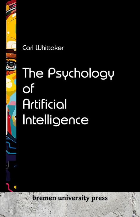Carl Whittaker: The Psychology of Artificial Intelligence, Buch
