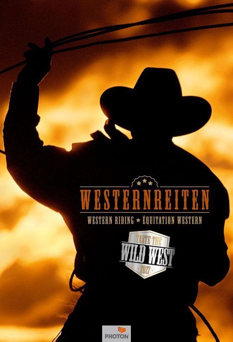 Der Text lautet: "WESTERNREITEN, WESTERN RIDING, EQUITATION WESTERN, TASTE THE WILD WEST 2021." Silhouette eines Cowboys.