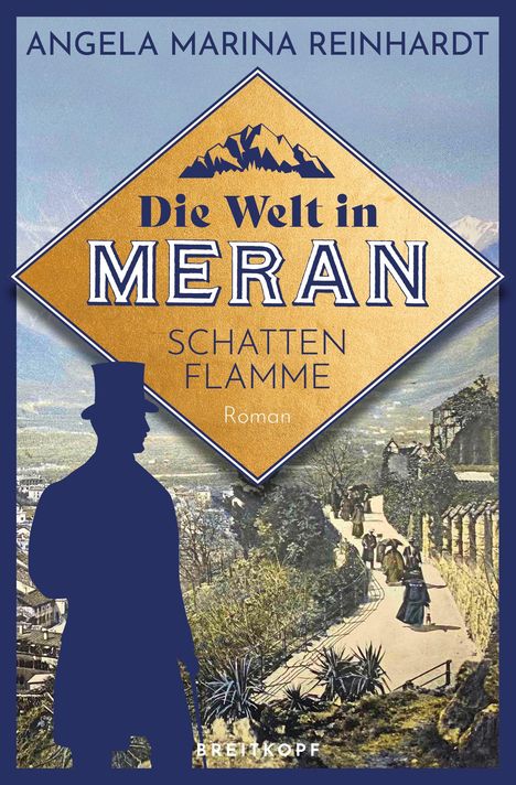 Text: "Die Welt in Meran", "Schatten Flamme", "Roman", "Angela Marina Reinhardt", "BREITKOPF". Silhouette eines Mannes vor historischer Stadtansicht.