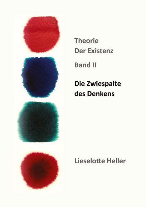 Lieselotte Heller: Die Zwiespalte des Denkens, Buch